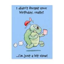 I didn't forget your birthday, really! postcards by gnurf I didn't forget your birthday, really! postcards