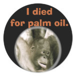 I Died for Palm Oil Conservation Campaign Sticker
