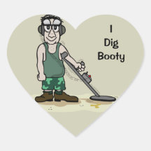 I Dig Booty Metal Detecting Guy Heart Stickers
