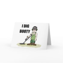 I Dig Booty Metel Detecting Guy Greeting Cards