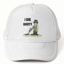 I Dig Booty Metel Detecting Guy hats by BedazzledByZazzle I Dig Booty Metel Detecting Guy hats