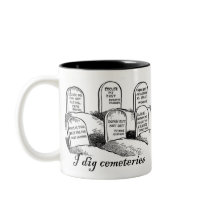 I Dig Cemeteries Coffee Mug