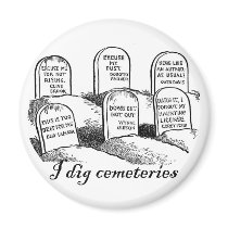 I Dig Cemeteries Magnet