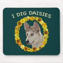 I Dig Daisies Ausky Dog Mousepads