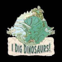 I Dig Dinosaurs for Dinosaur Hunters of all Ages