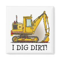 I Dig Dirt Digger Shovel Magnet