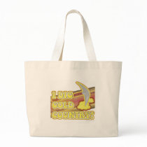 I Dig Gold Country bags by Touristfort I Dig Gold Country bags