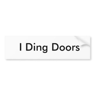 I Ding Doors bumpersticker