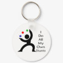 I Do All My Own Stunts keychains by ImpressImages I Do All My Own Stunts keychains