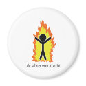 I do all my own stunts magnets by CarbonClothing I do all my own stunts magnets