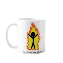 I do all my own stunts mugs