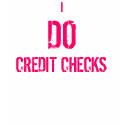 I, DO, CREDIT CHECKS t-shirts by moneymaker23 I, DO, CREDIT CHECKS t-shirts