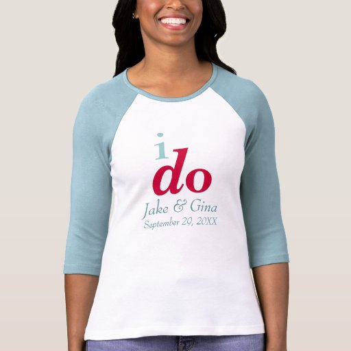 I DO Custom Wedding Date Raglan T-Shirt