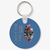 I Do It For the Dice (Pile o Dice) keychains by thefrozenduck I Do It For the Dice (Pile o Dice) keychains