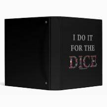 I Do It For the Dice Vinyl Binder