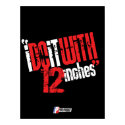 "I Do It With 12 Inches" posters by djfokis "I Do It With 12 Inches" posters