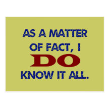 I DO Know It All Post Cards