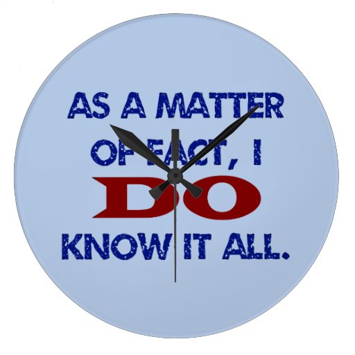 I DO Know It All Round Clock