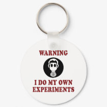 I Do My Own Experiments Keychain by InsideOut_Tees I Do My Own Experiments Keychain