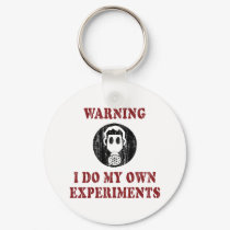I Do My Own Experiments Keychain by InsideOut_Tees I Do My Own Experiments Keychain
