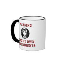 I Do My Own Experiments Mug