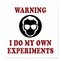 I Do My Own Experiments Poster posters