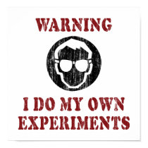 I Do My Own Experiments Poster posters