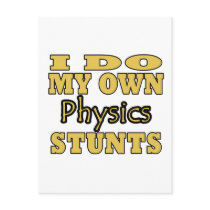 I Do My Own Physics Stunts postcards