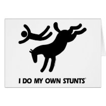 I Do My Own Stunts™  Horse: humorous picture of a Greeting Cards