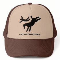 I Do My Own Stunts™  Horse: humorous picture of a hats