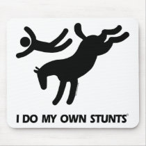 I Do My Own Stunts™  Horse: humorous picture of a mousepads