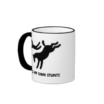 I Do My Own Stunts™  Horse: humorous picture of a mugs
