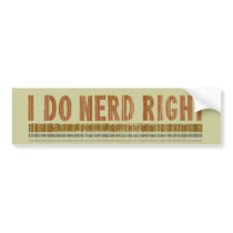 I Do Nerd Right Bumper Stickers