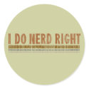 I Do Nerd Right stickers by techatfirstsite_II I Do Nerd Right stickers
