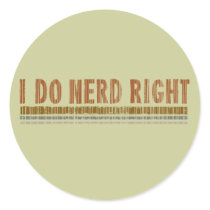 I Do Nerd Right stickers by techatfirstsite_II I Do Nerd Right stickers