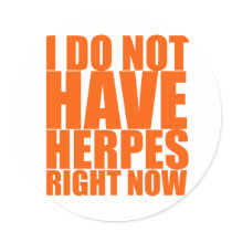 I Do Not Have Herpes Right Now Sticker