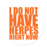 I Do Not Have Herpes Right Now Sticker