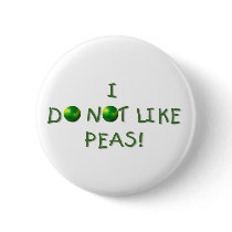 I Do  Not Like Peas Tshirts and Gifts Pinback Buttons