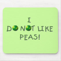 I Do  Not Like Peas Tshirts and Gifts Mousepads