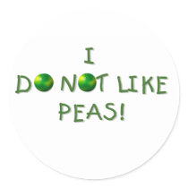 I Do  Not Like Peas Tshirts and Gifts Round Sticker