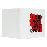 I Do Not Love You Binders