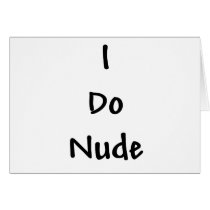 I Do Nude Cards