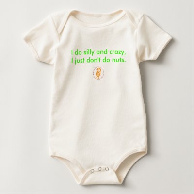 I do silly and crazy, I don't do nuts T-shirt by bemsandbuddha