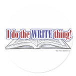 I do the WRITE thing! Round Stickers