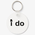 I Do (Top Hat) keychains by BacheloretteGirl I Do (Top Hat) keychains