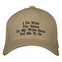 I Do What The Voices In My Wifes Head Tell Me T... Embroidered Baseball Caps