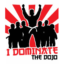 I Dominate The Dojo t-shirts by Detourdesignables I Dominate The Dojo t-shirts
