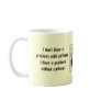 I don’t have a problem with caffeine. coffee mug