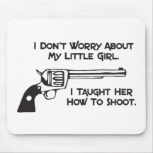 I Don’t Worry About My Daughter Mousepad