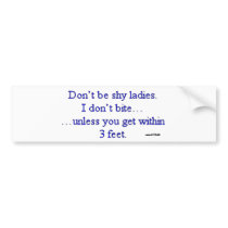 I Don't Bite Unless... joke from wiseDUMB Bumper Sticker